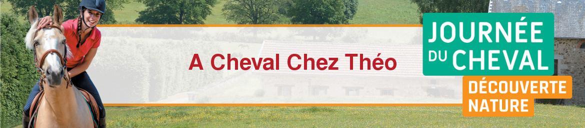 A Cheval Chez Théo